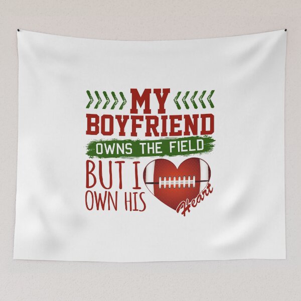 Item preview, My Boyfriend Owns the Field But I Own His Heart Football Girlfriend designed and sold by jaygo.