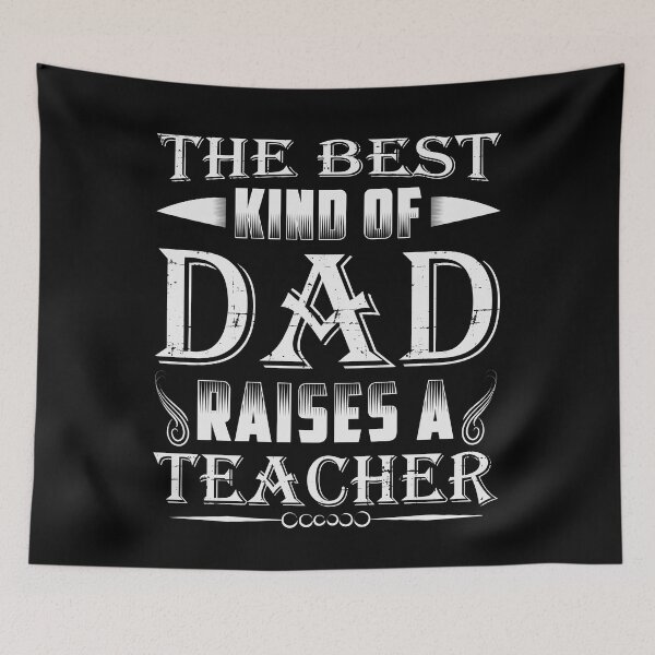 Item preview, The Best Kind Of Dad Raises A Teacher Shirt Fathers Day Gift designed and sold by BUBLTEES.