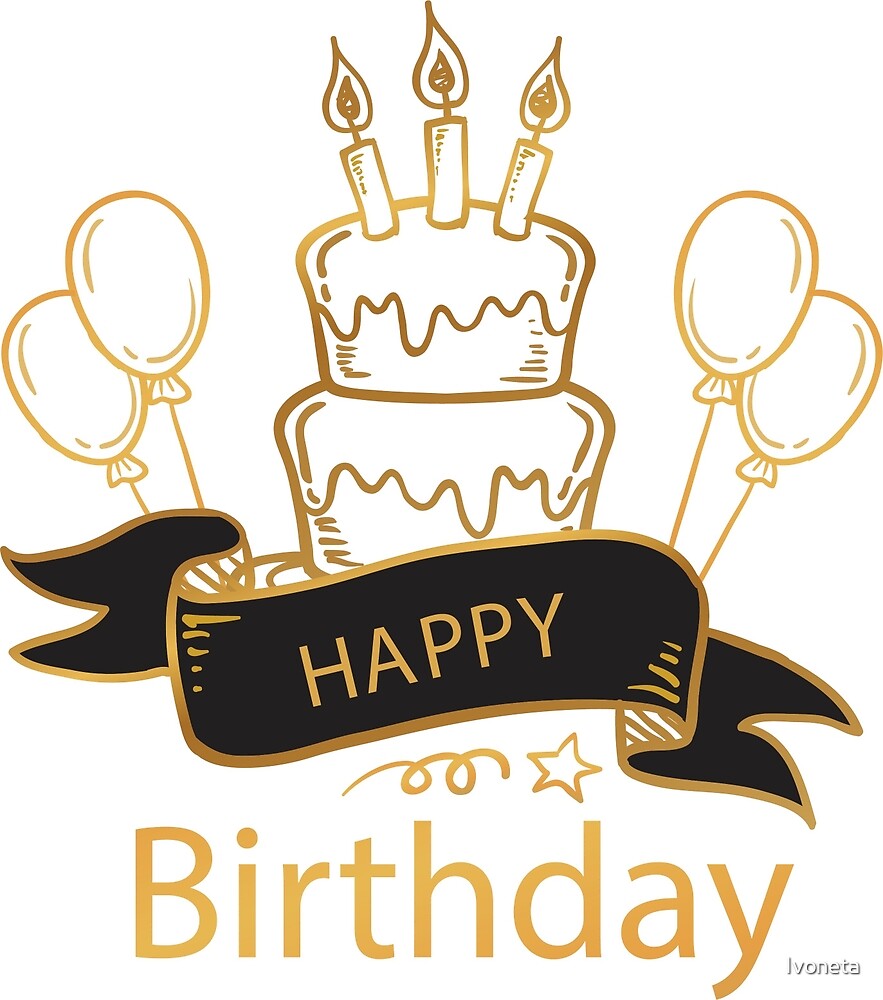 Happy Birthday By Ivoneta Redbubble Happy Birthday By Ivoneta Redbubble