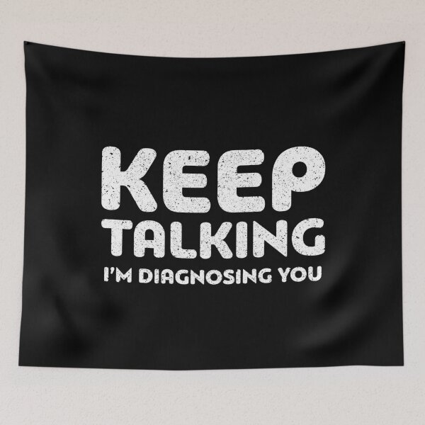 Item preview, Keep Talking I'm Diagnosing You designed and sold by deepstone.