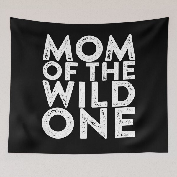 Item preview, Mom Of The Wild One designed and sold by deepstone.
