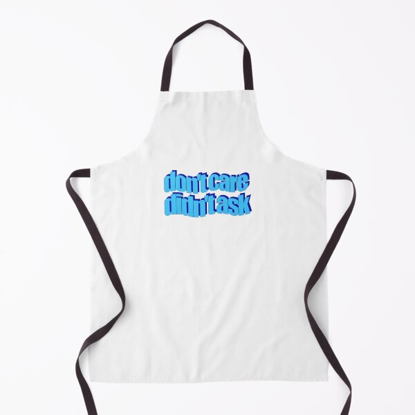 Item preview, don't care didn't ask designed and sold by qiarafasces.