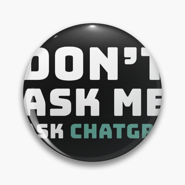Item preview, Don't ask me, Ask ChatGPT designed and sold by Code  Monkeys.
