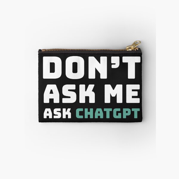 Item preview, Don't ask me, Ask ChatGPT designed and sold by Code  Monkeys.