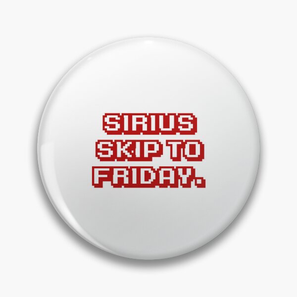Item preview, Sirius skip to Friday. designed and sold by DexSkullfyre.