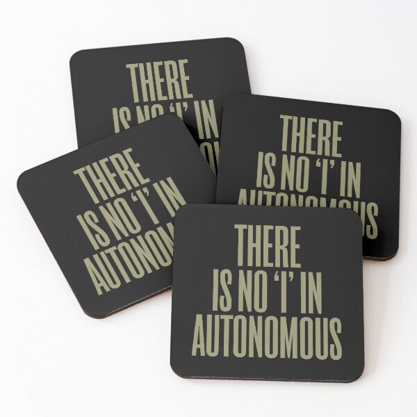Item preview, There is no 'I' in autonomous v.6 designed and sold by x1brett.