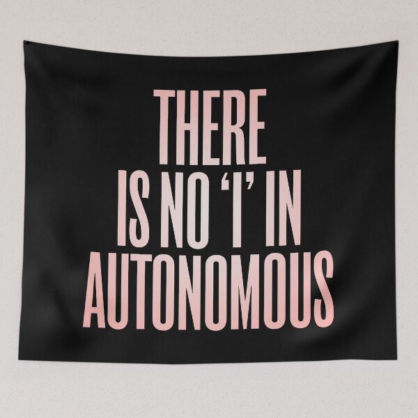 Item preview, There is no 'I' in autonomous v.8 designed and sold by x1brett.