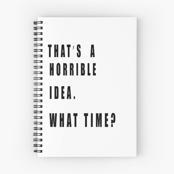 Item preview, Thats A Horrible Idea What Time designed and sold by muta1993.