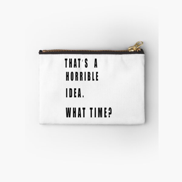 Item preview, Thats A Horrible Idea What Time designed and sold by muta1993.