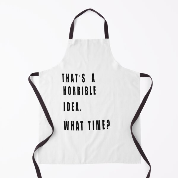 Item preview, Thats A Horrible Idea What Time designed and sold by muta1993.
