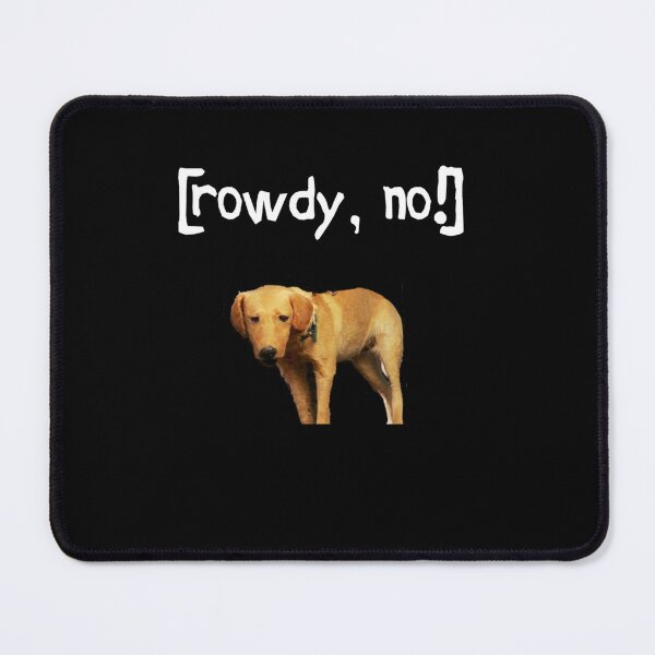 Item preview, Rowdy Say No designed and sold by CheneyFecteau.