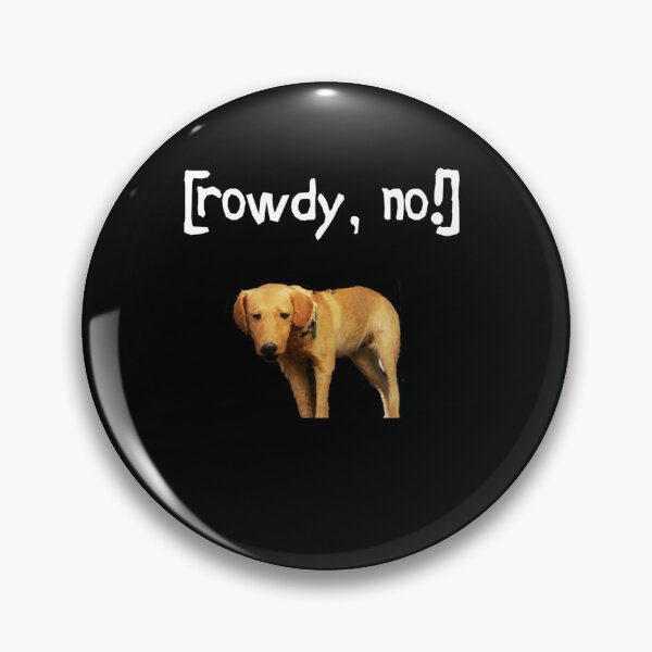 Item preview, Rowdy Say No designed and sold by CheneyFecteau.