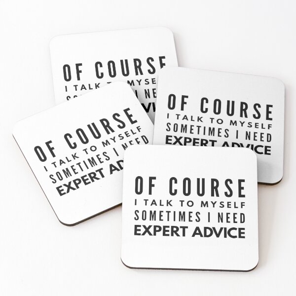 Item preview, Of Course I Talk To Myself Sometimes I Need Expert Advice - Funny Sayings designed and sold by texteestore.