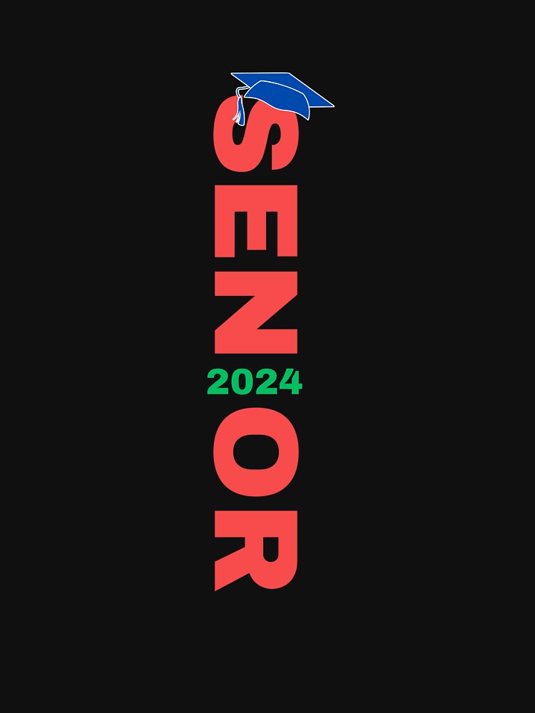 Senior 2024 Class Of 2024 Graduation 2024 Classic TShirt sold by Snipe