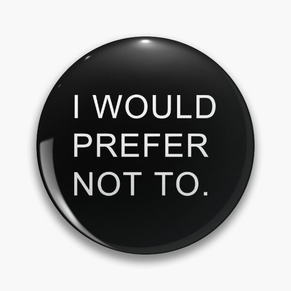 Item preview, I would prefer not to. designed and sold by janie-brinkley.