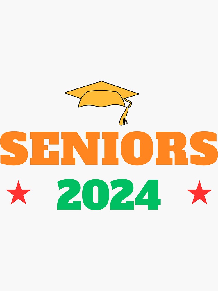 "Senior 2024 Class Of 2024 Graduation 2024" Sticker for Sale by