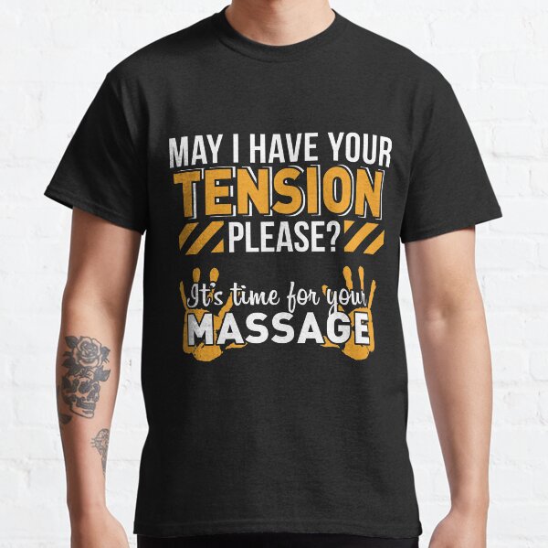 May I Have Your TENSION Please? Classic T-Shirt