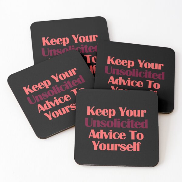 Item preview, Keep Your Unsolicited Advice To Yourself designed and sold by BeNoOne.