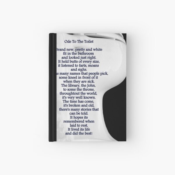 Ode To The Toilet...© Hardcover Journal