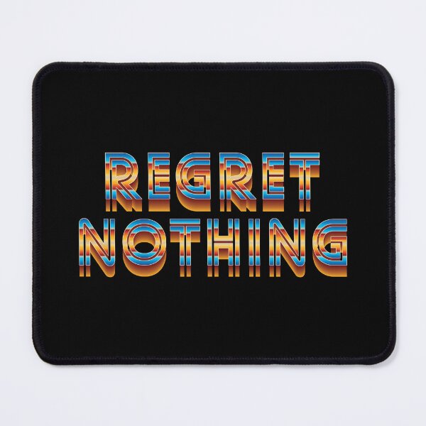 Item preview, Regret Nothing - Motivational Quote designed and sold by Whimsical Thinker.
