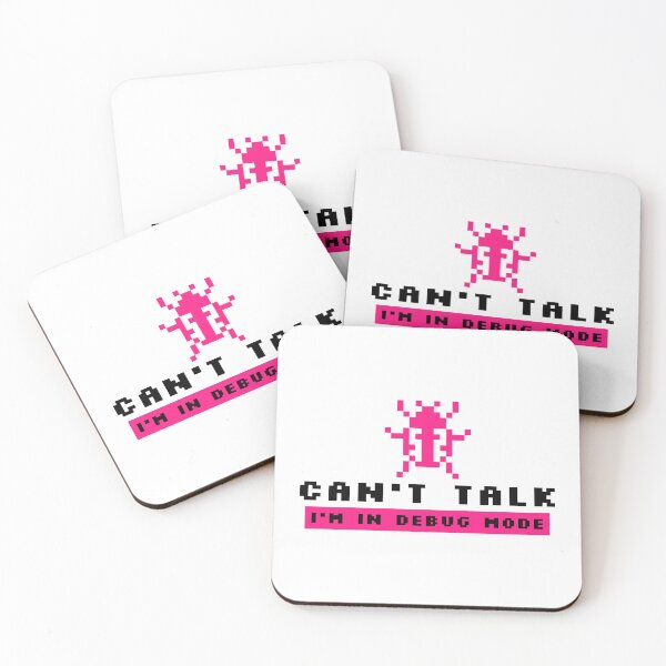 Item preview, Can't talk, I'm in debug mode coder programmer designed and sold by TropicalDesigna.