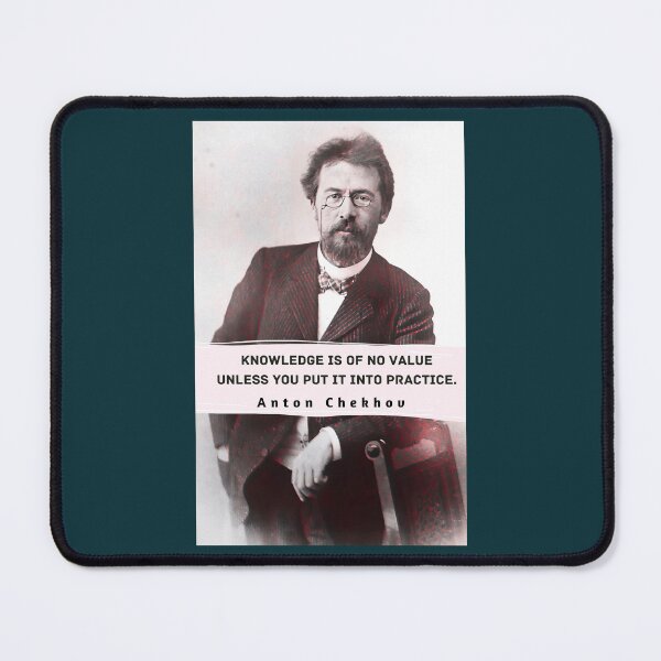 Item preview, Anton Chekhov portrait and Quote: “Knowledge is of no value unless you put it into practice.” designed and sold by artbleed.
