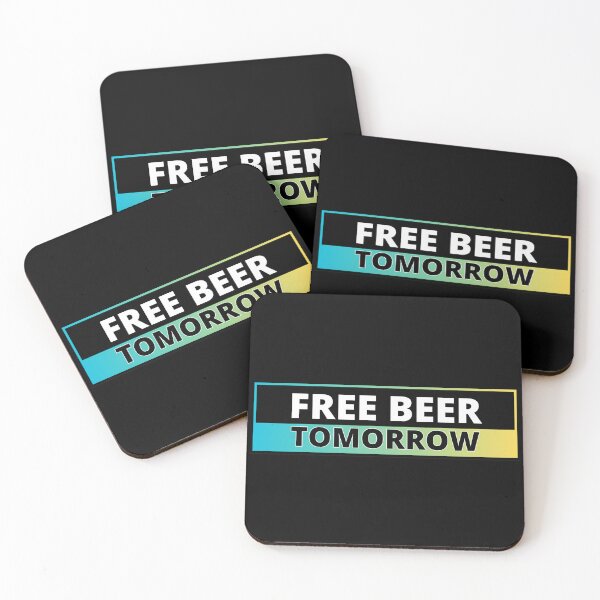 Item preview, Free Beer Tomorrow (Humor). 002 designed and sold by Gilby-Designs.