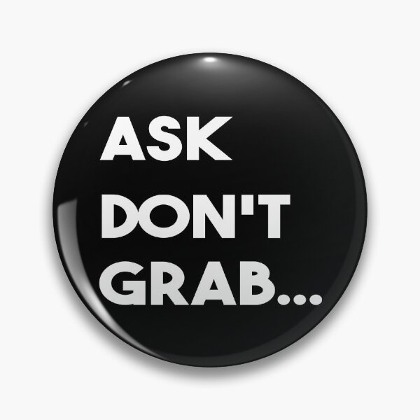 Item preview, Respectful Awareness T-Shirt - 'ASK, don't GRAB...' Message | Inclusive Apparel designed and sold by Custom Crest.