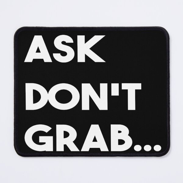 Item preview, Respectful Awareness T-Shirt - 'ASK, don't GRAB...' Message | Inclusive Apparel designed and sold by Custom Crest.
