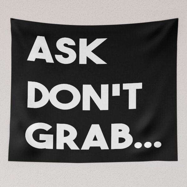Item preview, Respectful Awareness T-Shirt - 'ASK, don't GRAB...' Message | Inclusive Apparel designed and sold by Custom Crest.