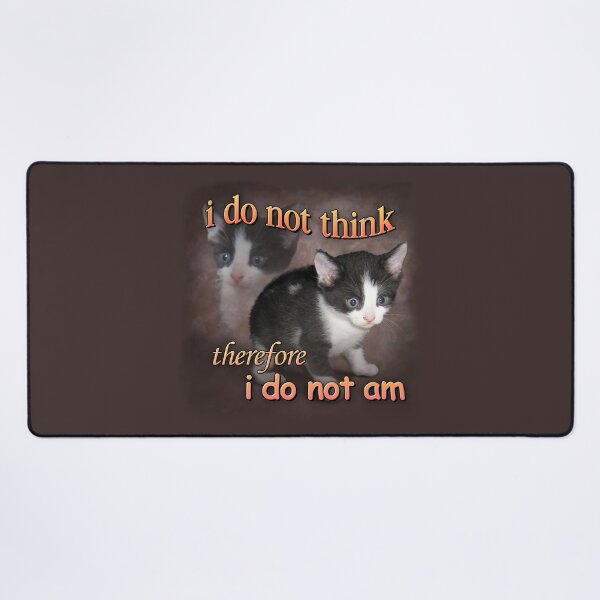 Artikel-Vorschau von Ich glaube nicht, also bin ich es auch nicht – Katzen-Meme-Porträt, designt und verkauft von snazzyseagull.