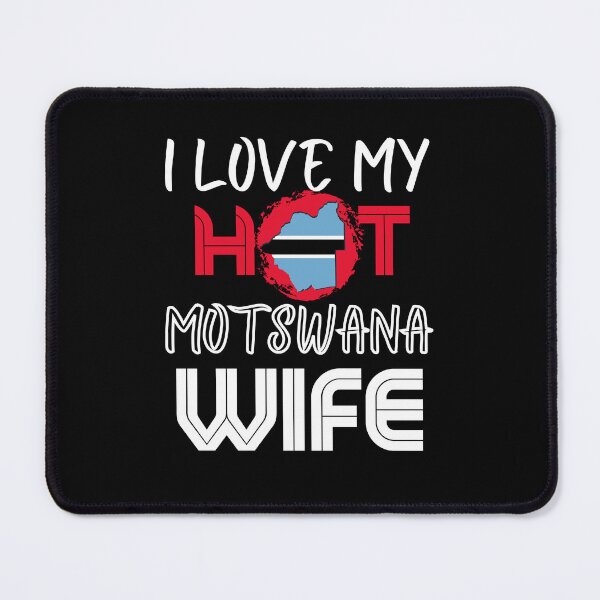 Item preview, I Love My Hot Motswana Wife Botswana Husband designed and sold by Furahisha.