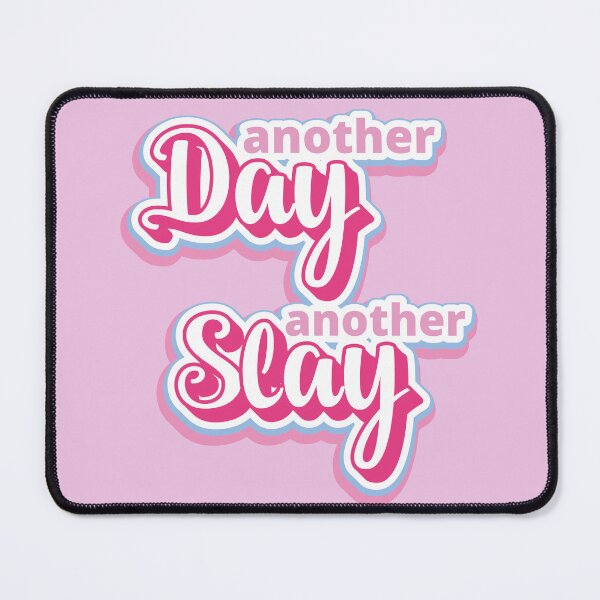 Item preview, Another Day Another Slay 90s Barbie Pink Meme designed and sold by VermintStudio.
