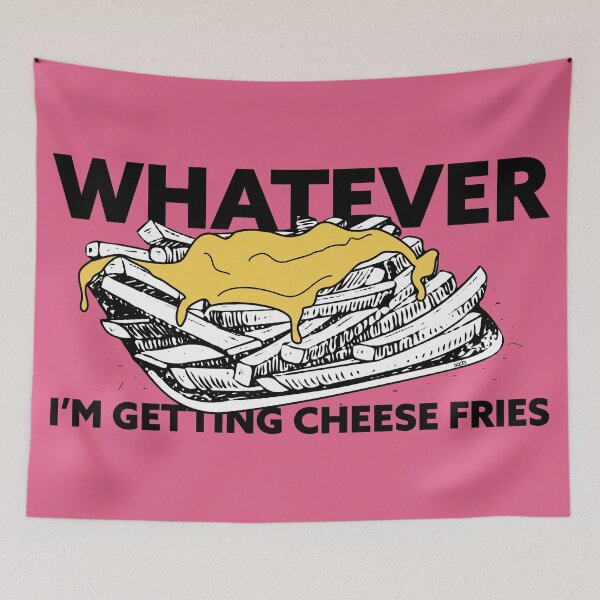 Item preview, Whatever, I'm Getting Cheese Fries designed and sold by Murder of Crows.