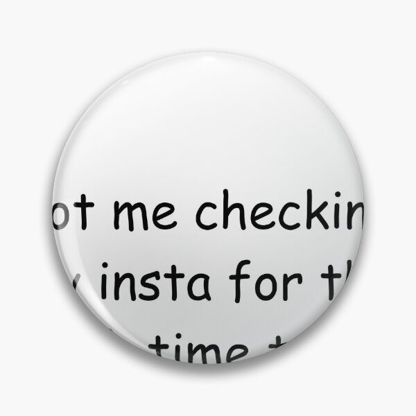 Item preview, Hilarious Sticker: "Not Me Checking My Insta 20 Times Today" – Perfect for Social Media Enthusiasts! designed and sold by StickerguyYYY.