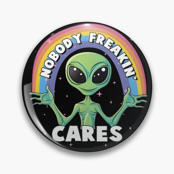 Item preview, Alien UFO Extraterrestrial Nobody Freakin Cares designed and sold by ttuniques.