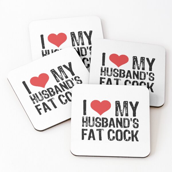 Item preview, I Love My Husband's Fat Cock designed and sold by The "I Love Everything" Shop.