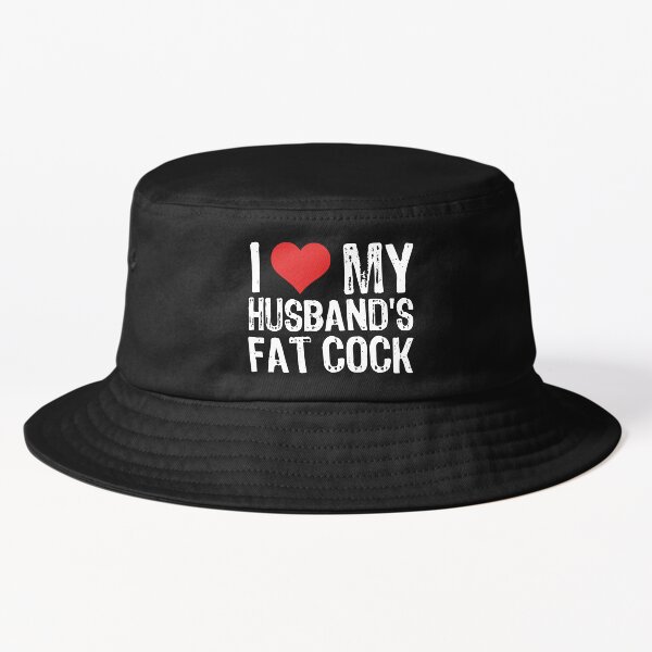 Item preview, I Love My Husband's Fat Cock designed and sold by The "I Love Everything" Shop.