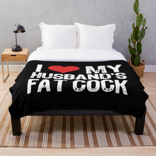 Item preview, I Love My Husband's Fat Cock designed and sold by The "I Love Everything" Shop.