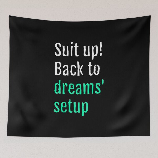 Item preview, Suit up! Back to dreams setup (Black Edition) designed and sold by QuotopiaThreads.
