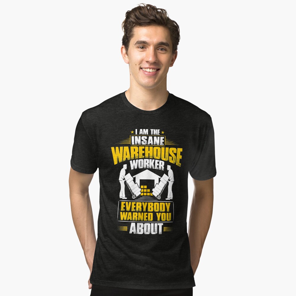 "Warehouse Worker Warehouser Insane (Gift)" Tshirt by Krautshirts
