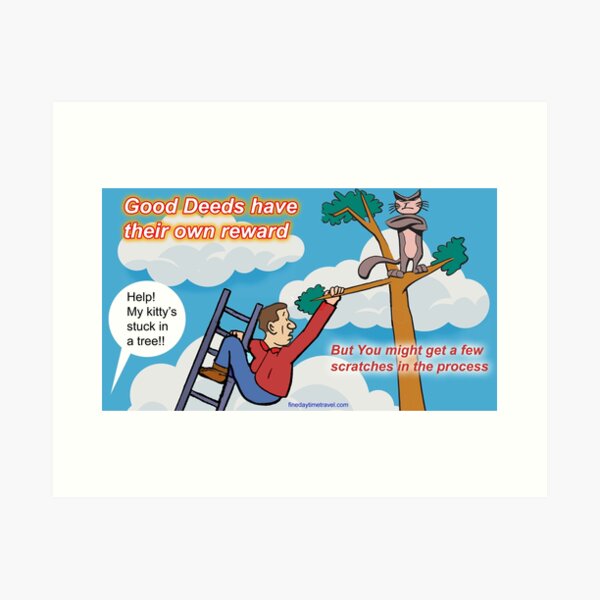Good Deeds Art Print