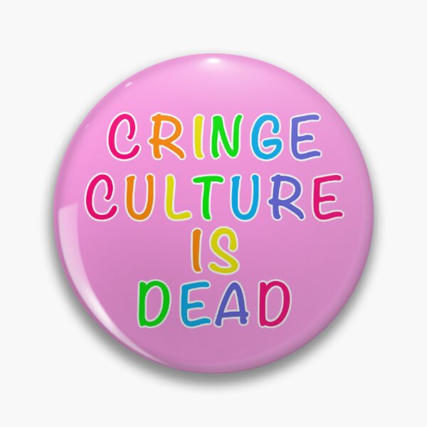 Item preview, Cringe Culture Is Dead designed and sold by Confetti Creations.