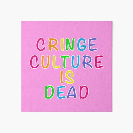 Cringe culture is dead — NOOBZ ART!!!