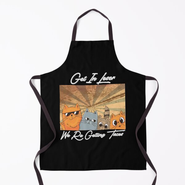 Item preview, Get in Loser- We're Getting Tacos designed and sold by AlmetaAcevedo.