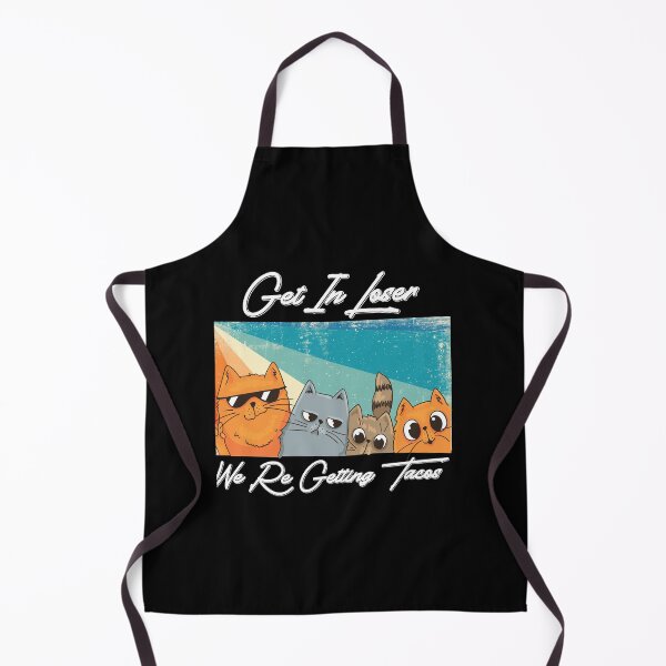 Item preview, Get in Loser- We're Getting Tacos designed and sold by AlmetaAcevedo.