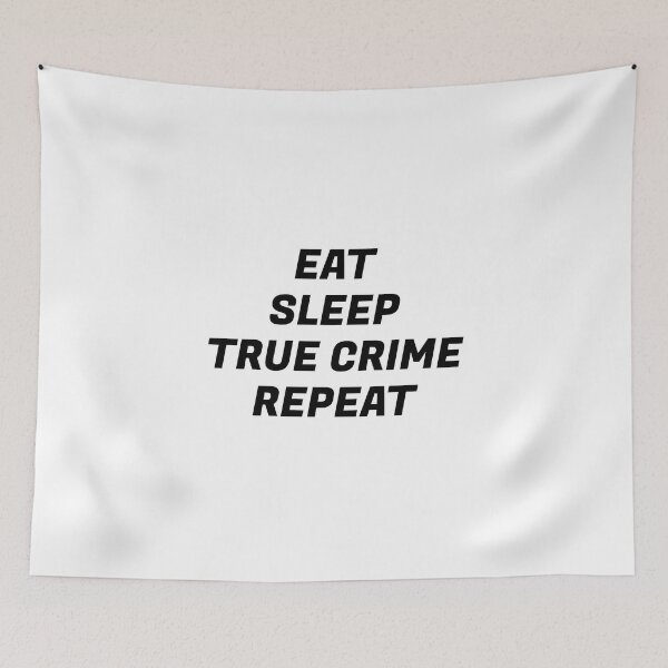 Item preview, Eat Sleep True Crime Repeat -  Podcast Day designed and sold by Inspirationmotivation.