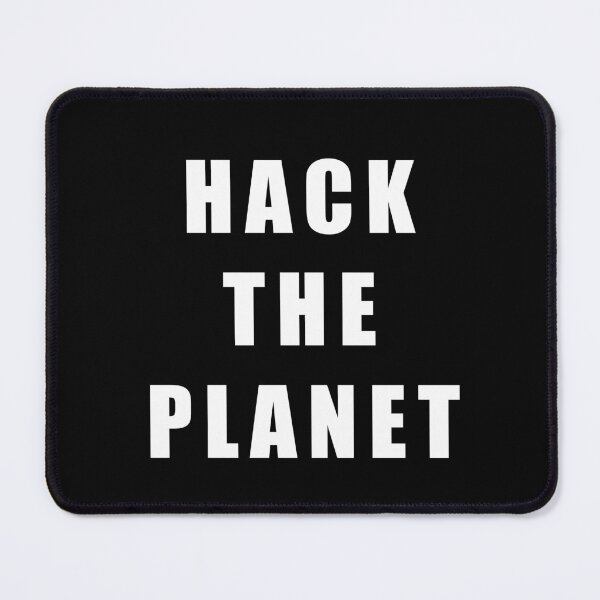 Item preview, HACK THE PLANET  designed and sold by Richard  Smyth.