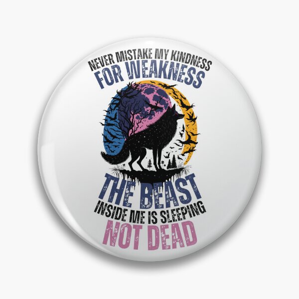 Item preview, Never Mistake My Kindness For Weakness designed and sold by YrtemmyS.