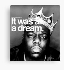 Biggie - It Was All a Dream Canvas Print